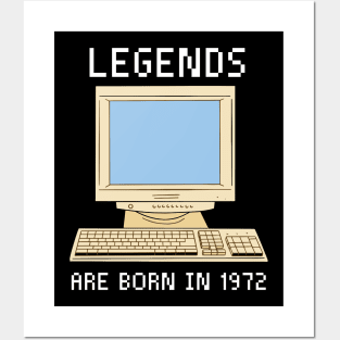 Legends are born in 1972 Funny Birthday. Posters and Art